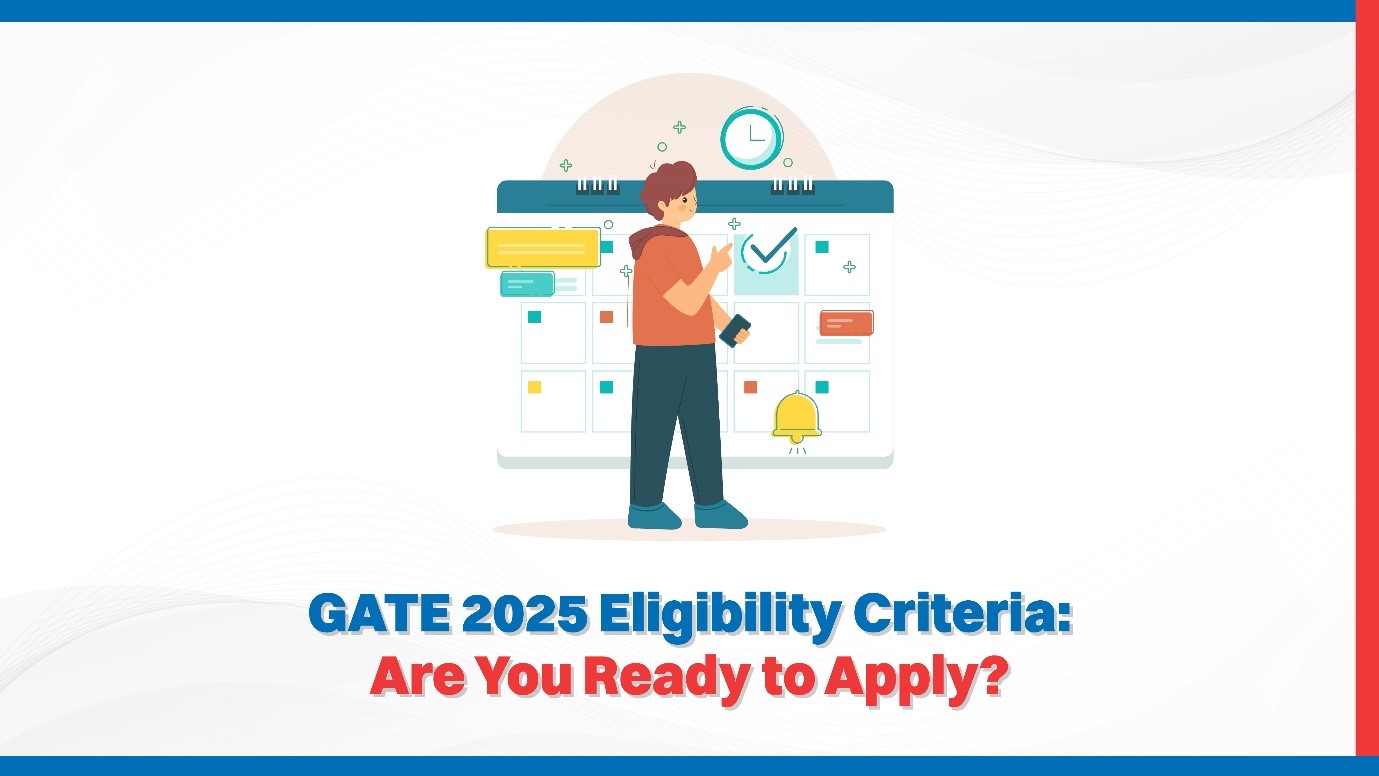 GATE 2025 Eligibility Criteria Are You Ready to Apply.jpg